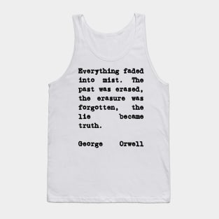 George Orwell 1984 Quote The Lie Became Truth Tank Top